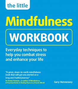 the-little-mindfulness-workbook-gary-hennessey-ten-tips-for-being-mindful-that-will-change-your-life-by-healthista-com