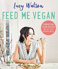 lucy watson feed me vegan, best new cookbooks by healthista.com