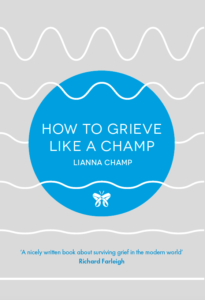 lianna champ book 17 step to coping with grief when someone close to you dies by healthista