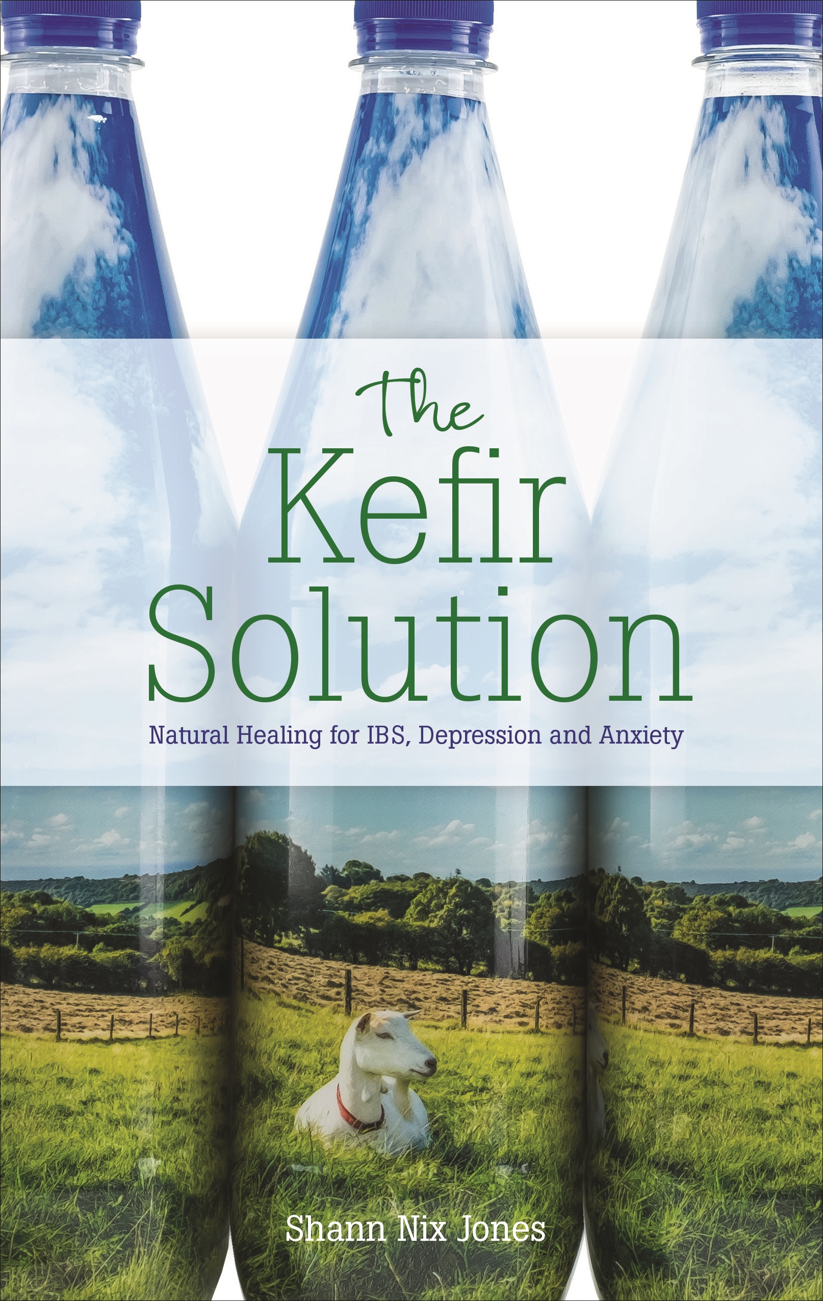 Kefir IBS depression anxiety kefir solution Shann Nix Jones Healthista